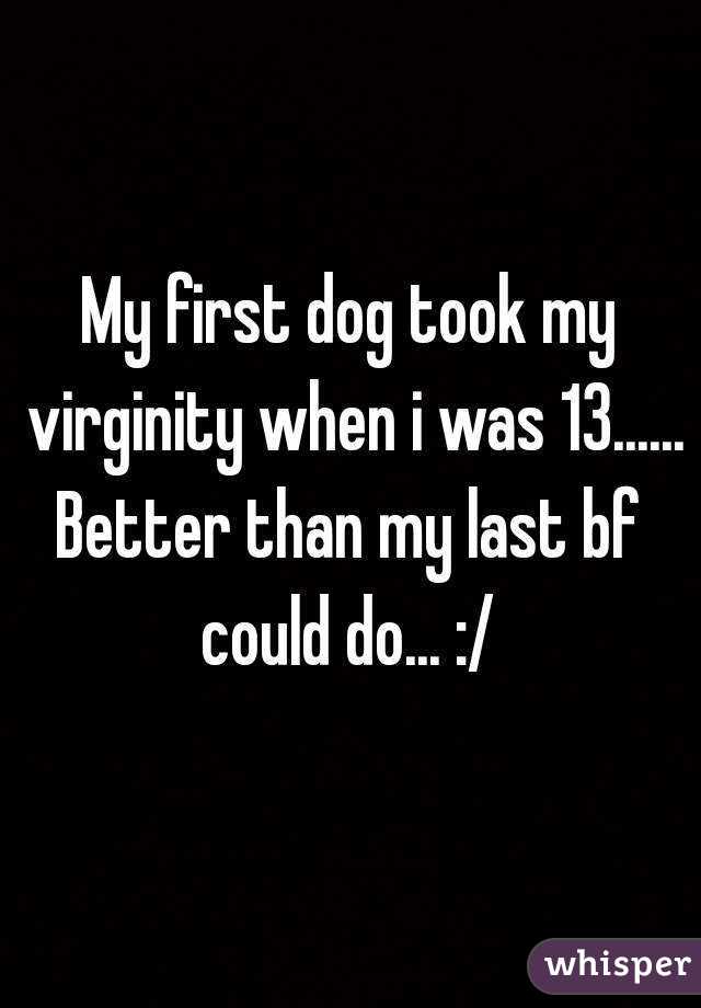 Dog Takes My Virginity